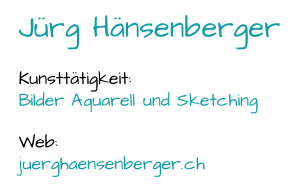 Jürg Hänsenberger Kunsttätigkeit:  Bilder Aquarell und Sketching Web:  juerghaensenberger.ch